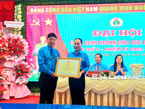 Đại hội Công đoàn ngành Giáo dục tỉnh Bạc Liêu lần thứ X, nhiệm kỳ 2023 - 2028
