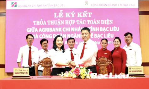 AGRIBANK Bạc Liêu và Công đoàn ngành Y tế tỉnh: Ký kết thỏa thuận hợp tác về cung ứng dịch vụ