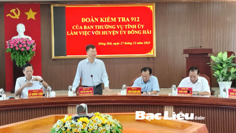 Đoàn kiểm tra 912 làm việc với Huyện ủy Đông Hải về công tác tiếp dân