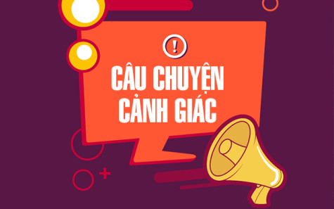 Cảnh tỉnh người dân từ những câu chuyện cảnh giác