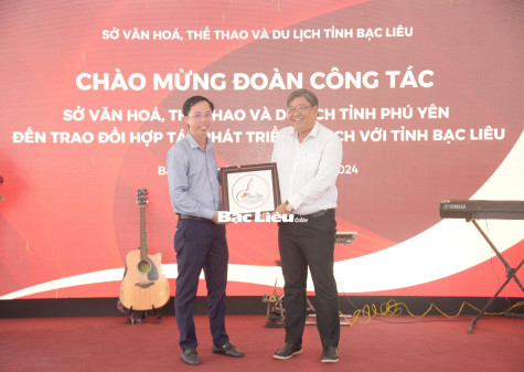 Sở VH-TT&DL 2 tỉnh Bạc Liêu - Phú Yên tăng cường hợp tác phát triển du lịch