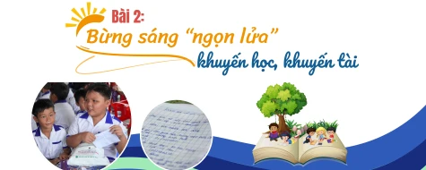 Bài 2: Bừng sáng “ngọn lửa” khuyến học, khuyến tài