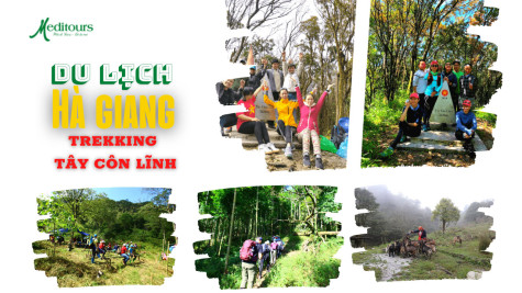 Khám phá Hà Giang hùng vĩ với tour trekking ấn tượng từ Meditours Hà Giang