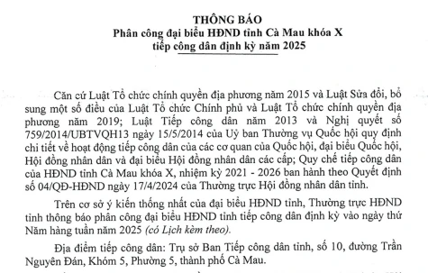 HĐND tỉnh Cà Mau thông báo về việc phân công đại biểu HĐND tỉnh Cà Mau khoá X tiếp công nhân định kỳ năm 2025