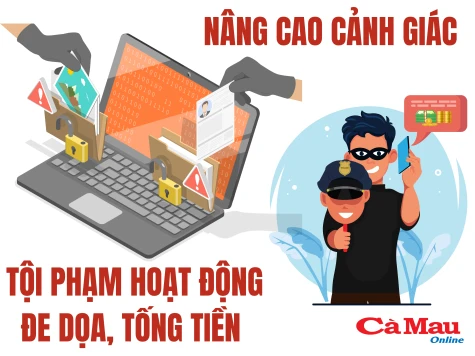 Cảnh giác với tội phạm hoạt động đe doạ, tống tiền