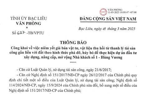 VĂN PHÒNG TỈNH ỦY BẠC LIÊU: Thông báo công khai về việc niêm yết giá bán vật tư, vật liệu thu hồi từ thanh lý tài sản công gắn liền với đất theo hình thức phá dỡ, hủy bỏ để thực hiện dự án đầu tư xây dựng, nâng cấp, mở rộng Nhà khách số 1 - Hùng Vương