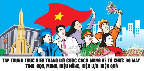 Sáp nhập tỉnh - Tinh gọn bộ máy là tất yếu của phát triển