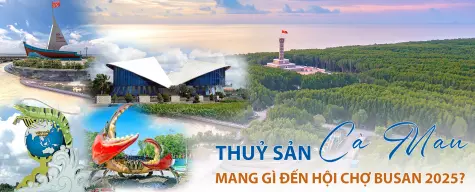 Thuỷ sản Cà Mau mang gì đến Hội chợ Busan 2025?