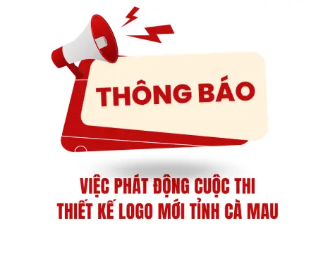 Thông báo về việc phát động Cuộc thi thiết kế Logo mới tỉnh Cà Mau