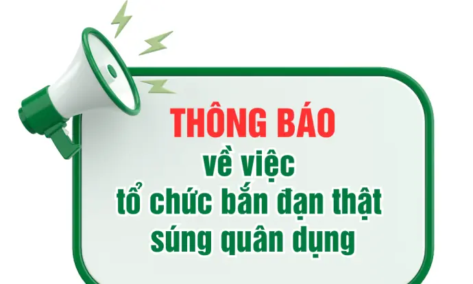 Thông báo về việc tổ chức bắn đạn thật súng quân dụng