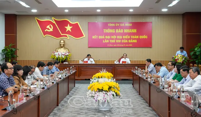 Tỉnh uỷ Cà Mau hội nghị thông báo nhanh kết quả Đại hội XIV của Đảng