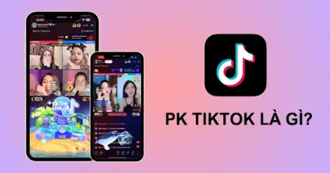 PK Tiktok là gì? Làm Sao Để PK Luôn Chiến Thắng?