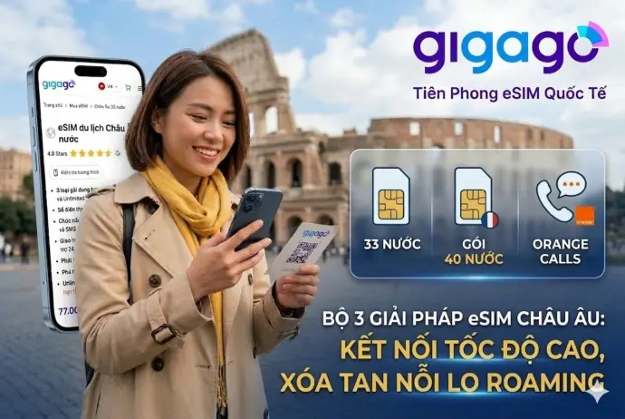 GIGAGO ra mắt bộ 3 giải pháp eSIM Châu Âu: Kết nối tốc độ cao, xóa tan nỗi lo Roaming