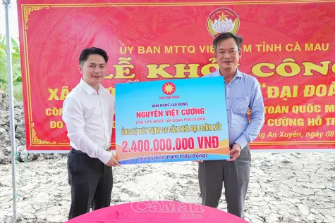 Anh hùng Lao động Nguyễn Việt Cường ủng hộ xây dựng 40 căn nhà Đại đoàn kết tại Cà Mau