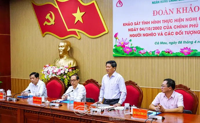 Cà Mau kiến nghị Trung ương bổ sung nguồn vốn tín dụng chính sách, mở rộng đối tượng thụ hưởng