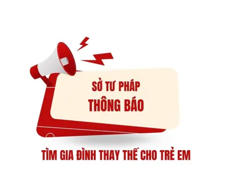 Sở Tư pháp tỉnh Cà Mau thông báo tìm gia đình thay thế cho trẻ em