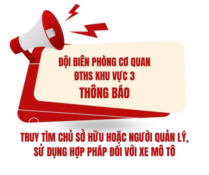 Cơ quan Điều tra hình sự khu vực 3 Bộ đội Biên phòng thông báo truy tìm chủ sở hữu hoặc người quản lý, sử dụng hợp pháp đối với xe mô tô