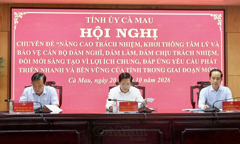 Cà Mau khơi thông tâm lý, bảo vệ cán bộ dám nghĩ, dám làm vì lợi ích chung